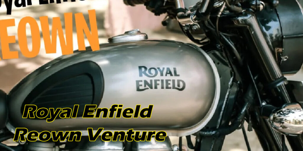 Royal Enfield Reown Venture