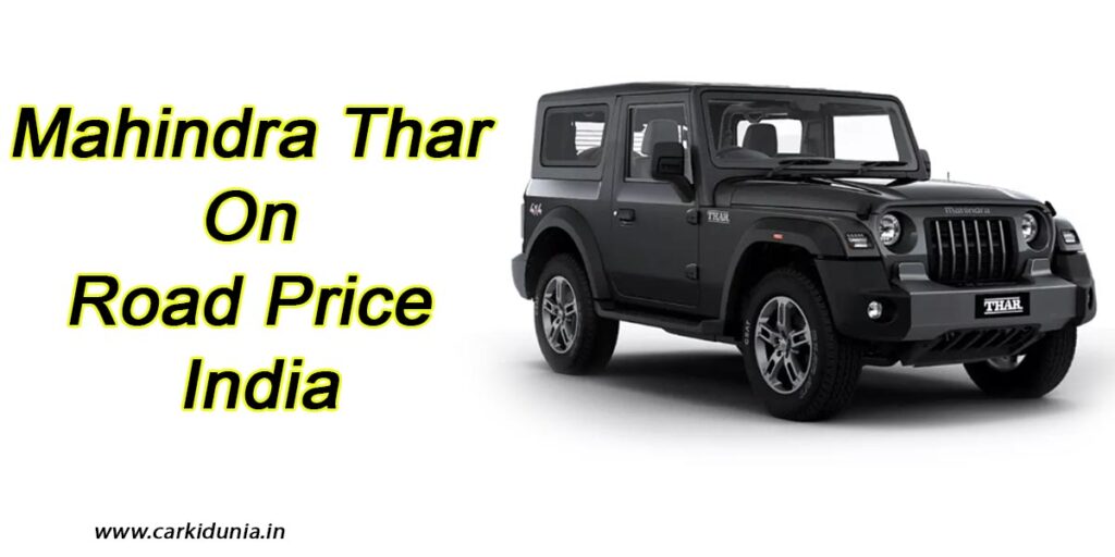 Mahindra Thar On Road Price India